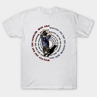 Wolves are not the problem. Man is T-Shirt